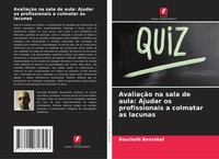AvaliaçãO Na Sala De Aula: Ajudar Os Profissionais A Colmatar As Lacunas Buch