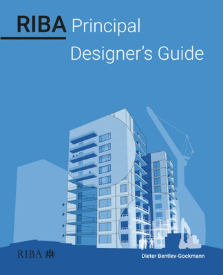 RIBA Principal Designer's Guide by Dieter Bentley-Gockmann (Paperback Book)