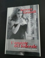 Libro Serena Grandi: L'AMANTE DEL FEDERALE   Pironti Editore) Nuovo