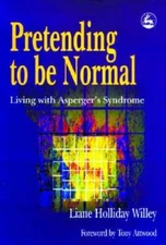 Pretending to Be Normal: Living With Asperger's Syndrome - Paperback - VERY GOOD