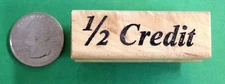 One-half Credit, Teacher's Wood Mounted Rubber Stamp