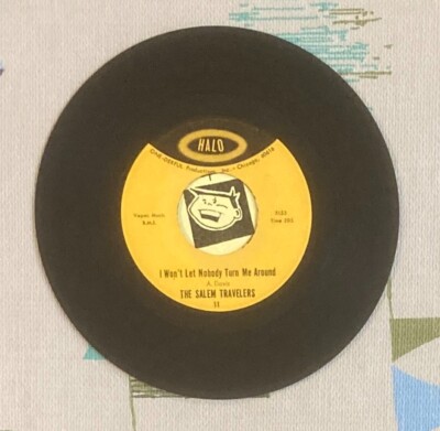 The Salem Travelers 45 I Won't Let Nobody Turn me Around 1965 Gospel EX