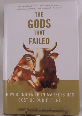 The Gods That Failed By Larry Elliot & Dan Atkinson 2009 HCwDJ NEW Stock Markets