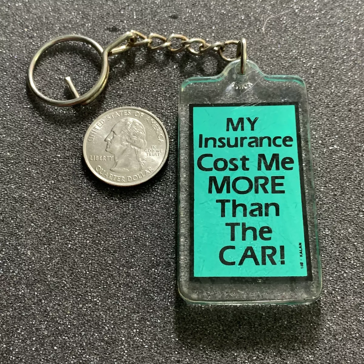 My Insurance Cost Me More Than The Car Funny Humor Keychain Key