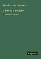 Richard Sheridan (U. A.) | L'éCole De La MéDisance | Taschenbuch | FranzöSisch