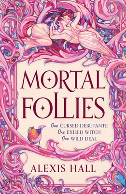 Mortal Follies | Alexis Hall | Taschenbuch | 396 S. | Englisch | 2024