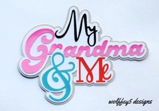 CRAFTECAFE GRANDMA kid TITLE premade paper piecing scrapbook diecut piece PAGE