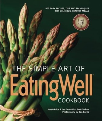 The Simple Art of EatingWell: 400 Eas..., Price, Jessie