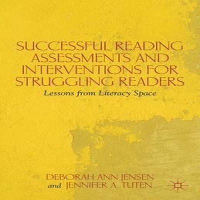 Successful Reading Assessments and Interventions for Struggling R