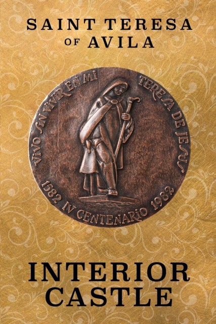 The Interior Castle by St. Teresa of Avila PAPERBACK 9781722504007
