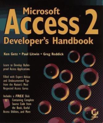 Microsoft Access 2 Developer's Handbook by Ken Getz;  Paul Litwin;  Greg Reddick