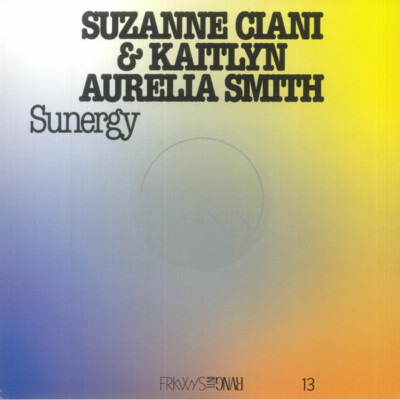 Suzanne Ciani & Kaitlyn Aurelia Smith - Sunergy (LP, Album, Ltd, RE, Blu) (Mint 