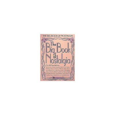 Hal Leonard The Big Book of Nostalgia Piano, Vocal, Guitar Songbook