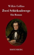 Zwei Schicksalswege: Ein Roman by Wilkie Collins Hardcover Book