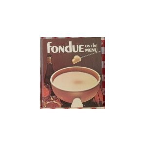 Fondue on the Menu,