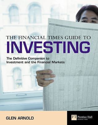 The Financial Times Guide to Investing: The definitive companion to...