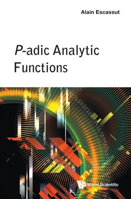 Escassut Alain | P-ADIC ANALYTIC FUNCTIONS | Buch | Englisch (2021) | Gebunden