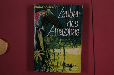 360935 Eduardo Barros Prado ZAUBER DES AMAZONAS Verlag Frankfurter Bücher HC