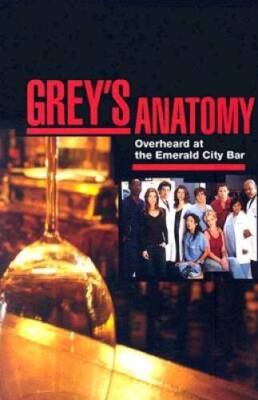 Grey's Anatomy: Notes from the Nurse's Station (Overheard at the Eme - VERY GOOD