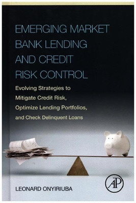 Emerging Market Bank Lending and Credit Risk Control: E - HardBack NEW Leonard O