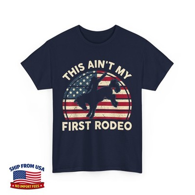 Rodeo Cowboy T-shirt, This Ain't My First Rodeo American Flag Horse Riding Shirt