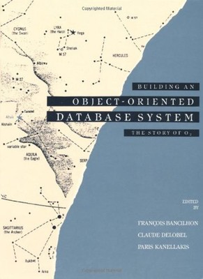 Building an Object-Oriented Database System Hardcover