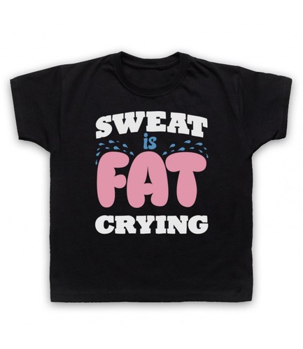 Crying Loading Gun Sweat Is Fat Crying Gym Workout Slogan Bodybuilding Kids Child's T ...