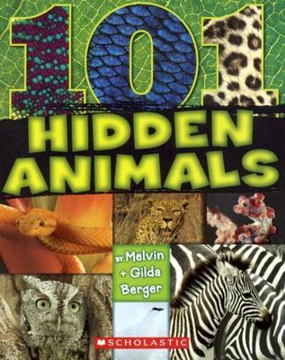 101 Hidden Animals by Melvin Berger;  Gilda Berger