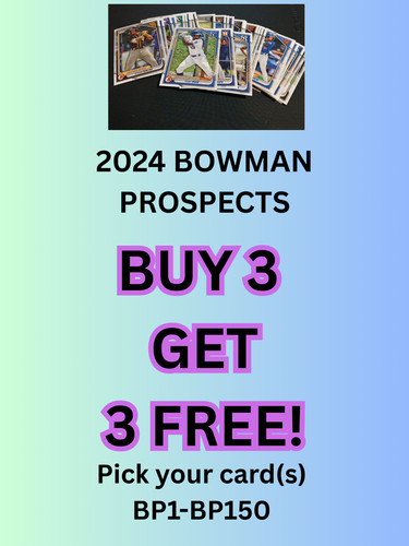 2024 Bowman Prospects BP1-BP150 Pick / Choose Your Card(s)