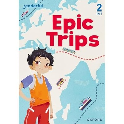 Readerful Rise: Oxford Reading Level 3: Epic Trips -  NEW Lucy Morgowr