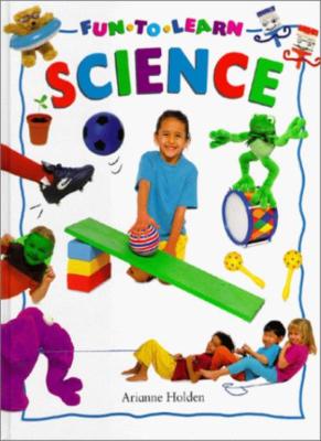 Science (Fun to Learn) By Arianne Holden