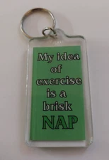 My Idea Of Exercise Is A Brisk Nap Humorous Keyring