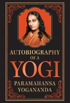 Paramahansa Yogananda Autobiography of a Yogi (Hardback)