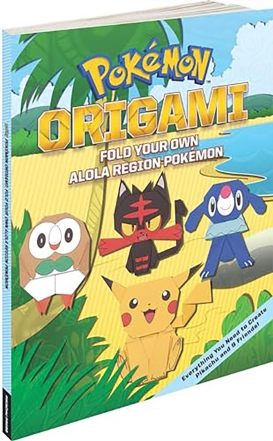 Pokémon Origami: Fold Your Own Alola Region Pokémon PAPERBACK 9781604381979