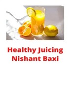 Nishant Baxi | Healthy Juicing | Taschenbuch | Englisch | epubli