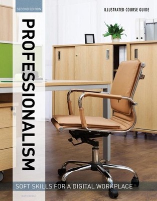 Illustrierte Kursanleitungen: Professionalität - Soft Skills für einen digitalen Arbeitsplatz