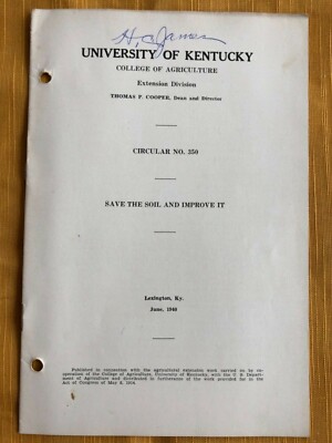 SAVE THE SOIL AND IMPROVE IT UNIVERSITY OF KY DEPT. OF AGRICULTURE PB GOOD C2