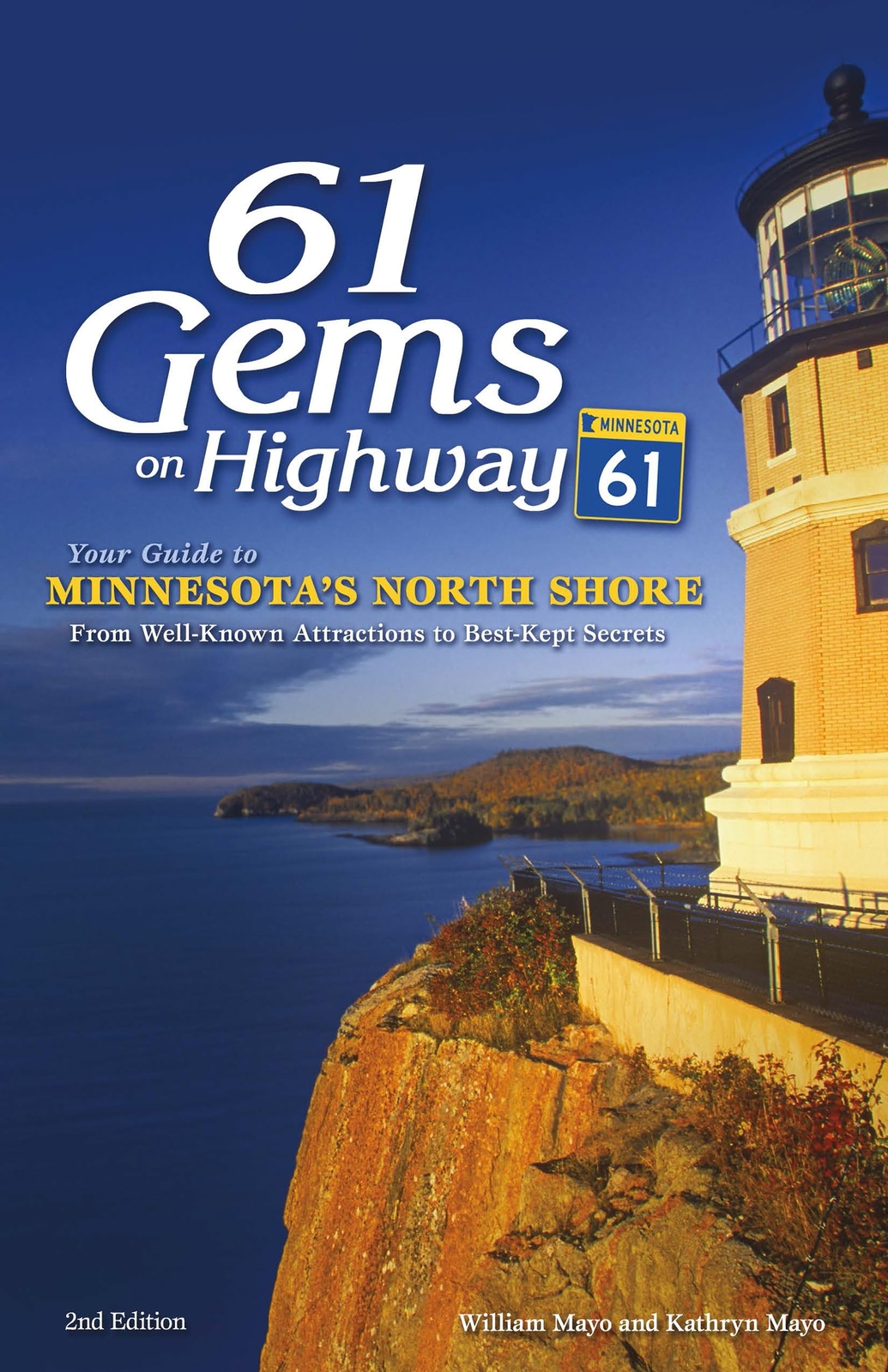 61 Gems on Highway 61 Your Guide to Minnesota's North Shore, from Well