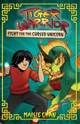 Maisie Chan Tiger Warrior: Fight for the Cursed Unicorn (Taschenbuch)