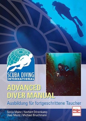 SDI Advanced Diver Manual: Ausbildung für fortgeschrittene Taucher Bruchmann, Mi