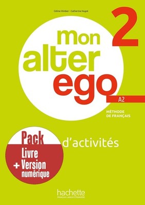 MON ALTER EGO 2 - PACK CAHIER D'ACTIVITS + VERSION NUMRIQUE (A2) BY Cline Himber
