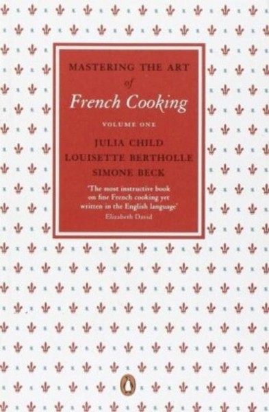 Mastering The Art Of French Cooking: Volume1 ~ Julia Child ~ 9780241956465-image