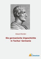 Die Germanische Urgeschichte In Tacitus' Germania Eduard Norden