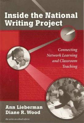 Inside the National Writing Project: Connecting Network Learning and...