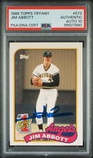 1989 Topps TIFFANY Jim Abbott SIGNED #573 RC Rookie Card PSA 10 AUTOGRAPHED Slab