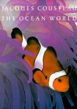 Jacques Cousteau : The Ocean World by Jacques-Yves Cousteau (1985, Hardcover)