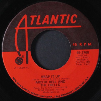 ARCHIE BELL & DRELLS: wrap it up / deal with him ATLANTIC 7'' Single 45 RPM