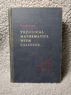 Technical Mathematics With Calculus Rice And Night 1956