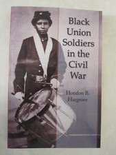 Black Union Soldiers in the Civil War by Hondon B. Hargrove (2003, Trade...