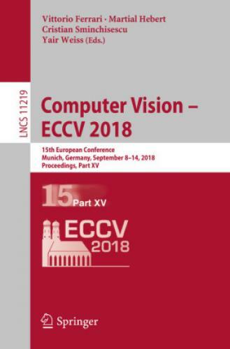 Computer Vision - Eccv 2018 15th European Conference, Munich, Germany,